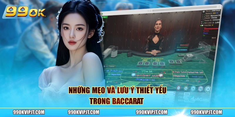 Những mẹo và lưu ý thiết yếu trong Baccarat 
