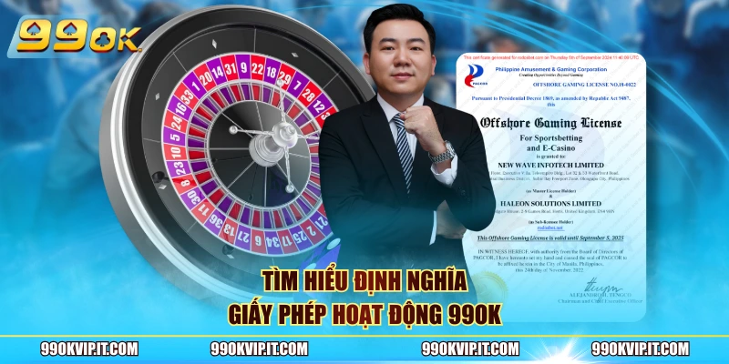Tìm hiểu định nghĩa giấy phép hoạt động 99OK
