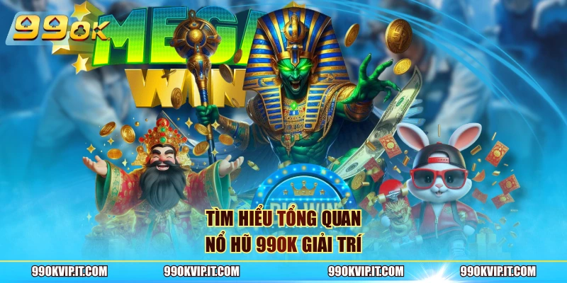 Tìm hiểu tổng quan nổ hũ 99OK giải trí